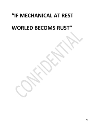 78
“IF MECHANICAL AT REST
WORLED BECOMS RUST”
 