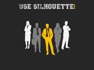 Use silhouette!
 