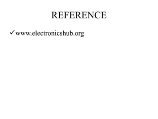 REFERENCE
www.electronicshub.org
 