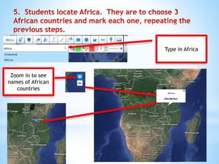 Type in Africa
Zoom in to see
names of African
countries
