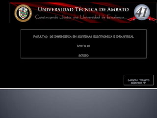 Facultad  DE INGENIERIA EN SISTEMAS ELECTRONICA E INDUSTRIAL NTI´S II scribd Darwin  Tonato  Segundo “b” 