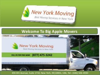 Welcome To Big Apple Movers
494 8th Avenue, Suite 1710, New York, NY,10001, USA, Tel:- (646) 506-4930
 