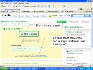 El archivo se cargará
En caso tener problemas
con la carga, podemos usar
esta opción
 