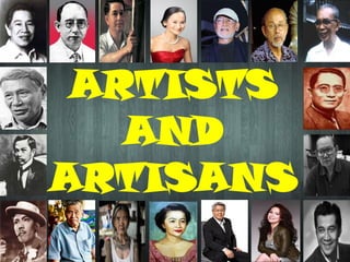 ARTISTS
AND
ARTISANS
 