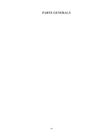 PARTE GENERALĂ
VIII
 