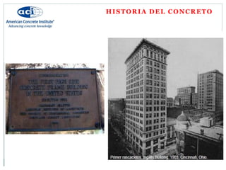 HISTORIA DEL CONCRETO
 