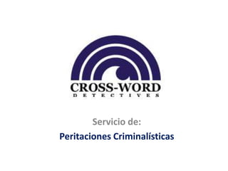 Servicio de: Peritaciones Criminalísticas 