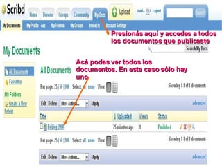 Presionás aquí y accedes a todos los documentos que publicaste Acá podes ver todos los documentos. En este caso sólo hay uno 