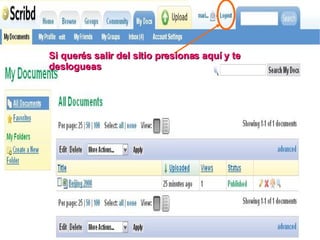 Si querés salir del sitio presionas aquí y te deslogueas 