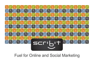 Fuel for Online and Social Marketing
 