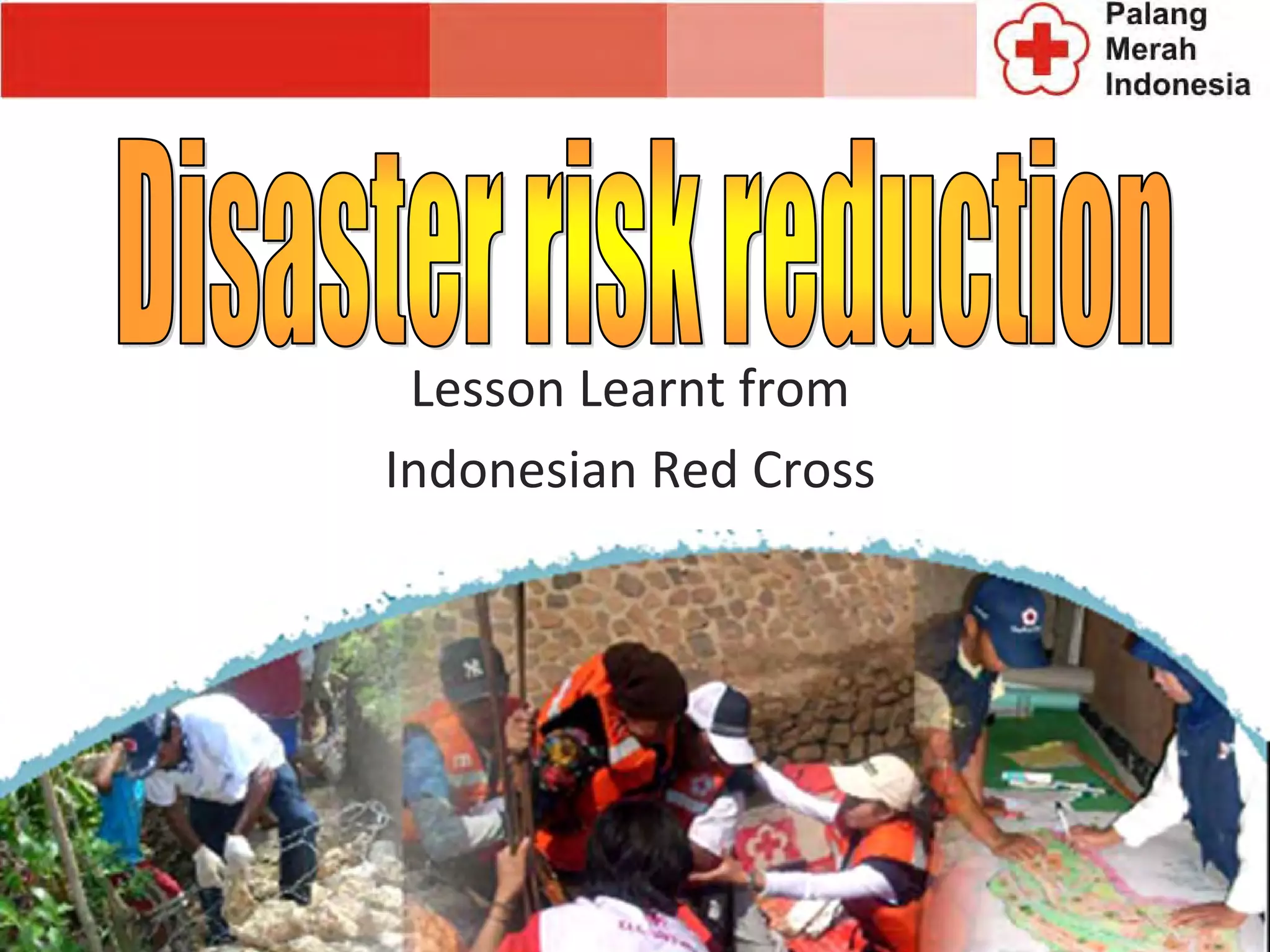 Indonesia - disaster risk reduction - Red Cross/Palang Merah | PDF