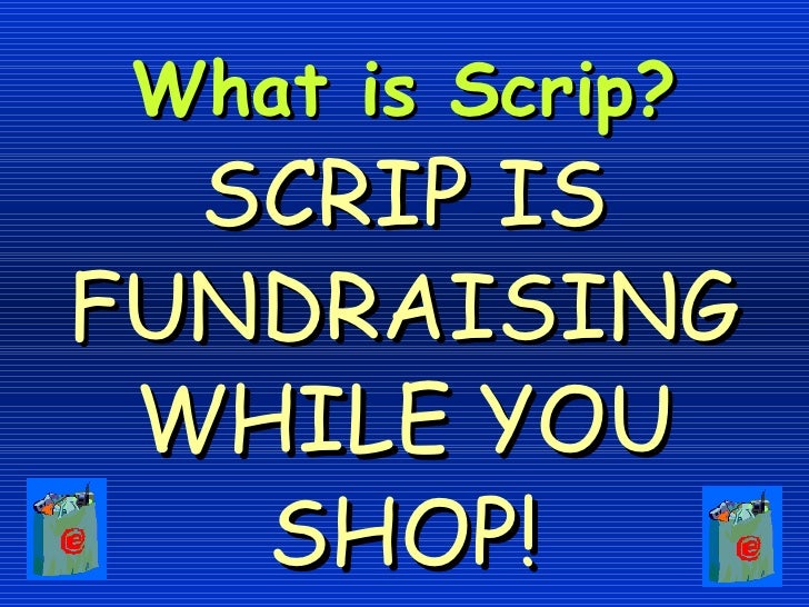 Scrip Program
