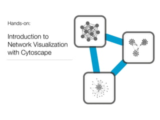 Introduction to Biological Network Analysis and Visualization with Cytoscape Part1
