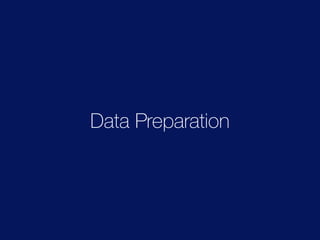 Data Preparation
 