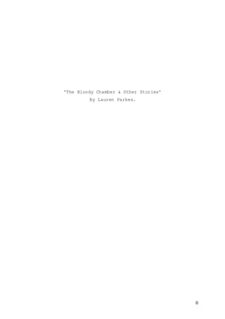 0
‘The Bloody Chamber & Other Stories’
By Lauren Parkes.
 