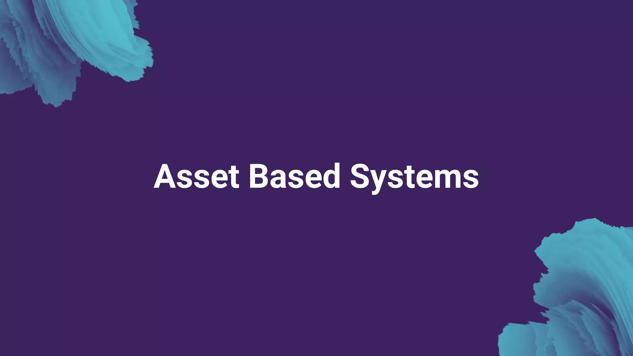 Asset Based Systems
 