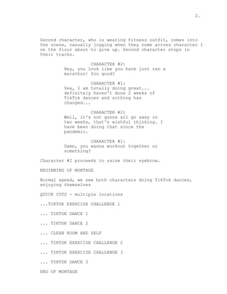 2.
Second character, who is wearing fitness outfit, comes into
the scene, casually jogging when they come across character...