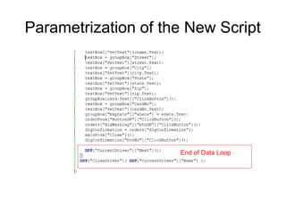 Parametrization of the New Script
End of Data Loop
 