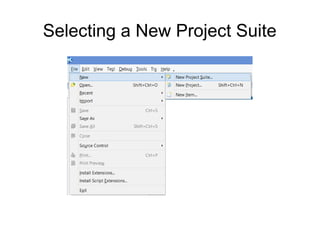 Selecting a New Project Suite
 