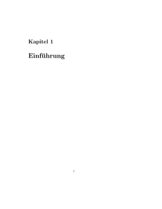 Kapitel 1

Einfuhrung
    ¨




             7
 