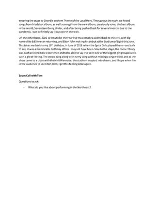 enteringthe stage toGeordie anthemTheme of the Local Hero.Throughoutthe nightwe heard
songsfrom hisdebutalbum,aswell asson...