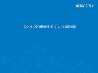 Considerations and Limitations 
 