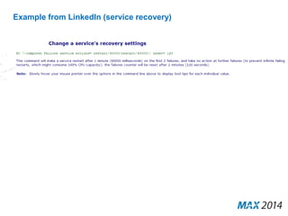 Example from LinkedIn (service recovery) 
 