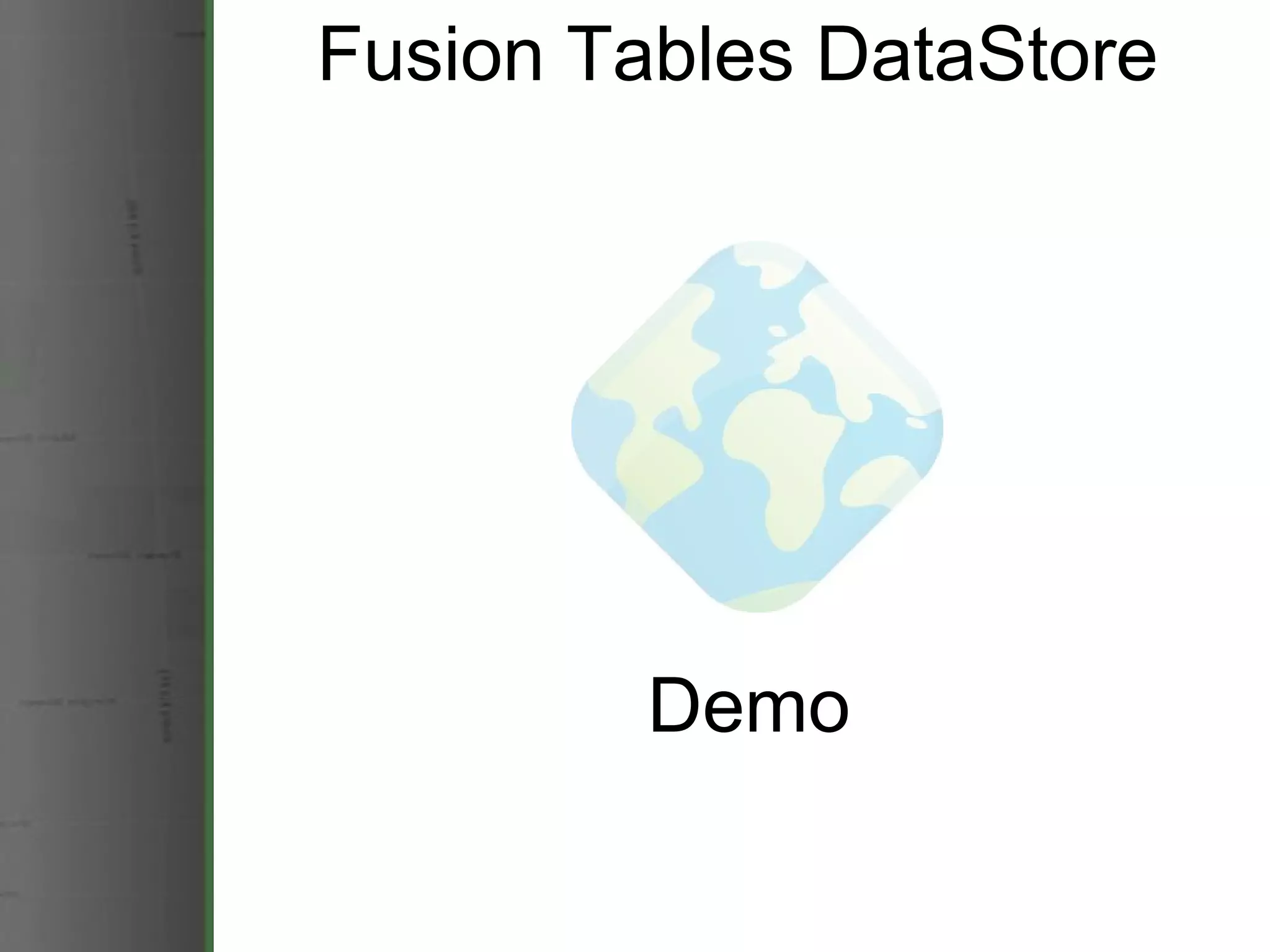 Fusion Tables DataStore Demo 