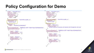 Copyright © 2015 ForgeRock, all rights reserved. 35
Policy Configuration for Demo
 