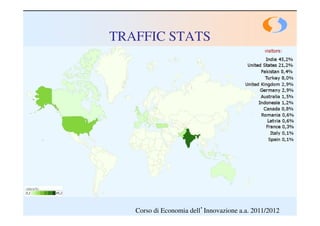 TRAFFIC STATS




   Corso di Economia dell’Innovazione a.a. 2011/2012
 