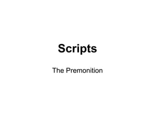 Scripts The Premonition 
