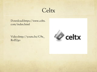 Celtx
Download:https://www.celtx.
com/index.html
Video:http://youtu.be/C9x_
RvZl2go
 