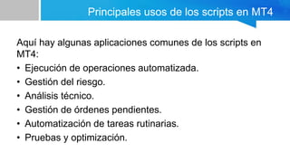 ¿Que son los scripts en Metatrader 4? | PPTX
