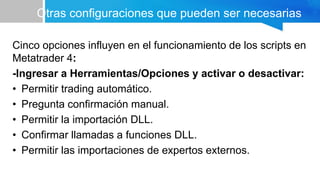 ¿Que son los scripts en Metatrader 4? | PPTX