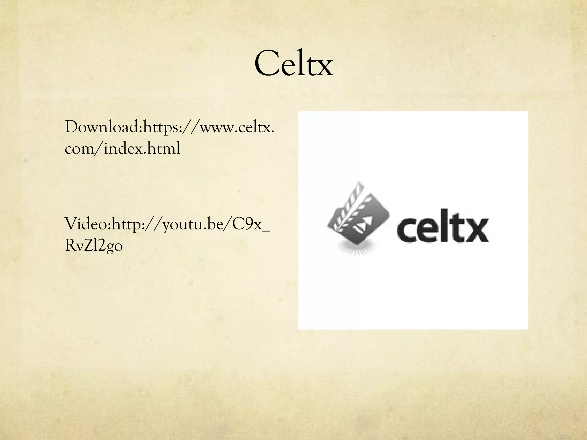 Celtx
Download:https://www.celtx.
com/index.html



Video:http://youtu.be/C9x_
RvZl2go
 