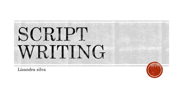 Script writing 2 | PPTX