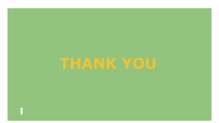 THANK YOU
 
