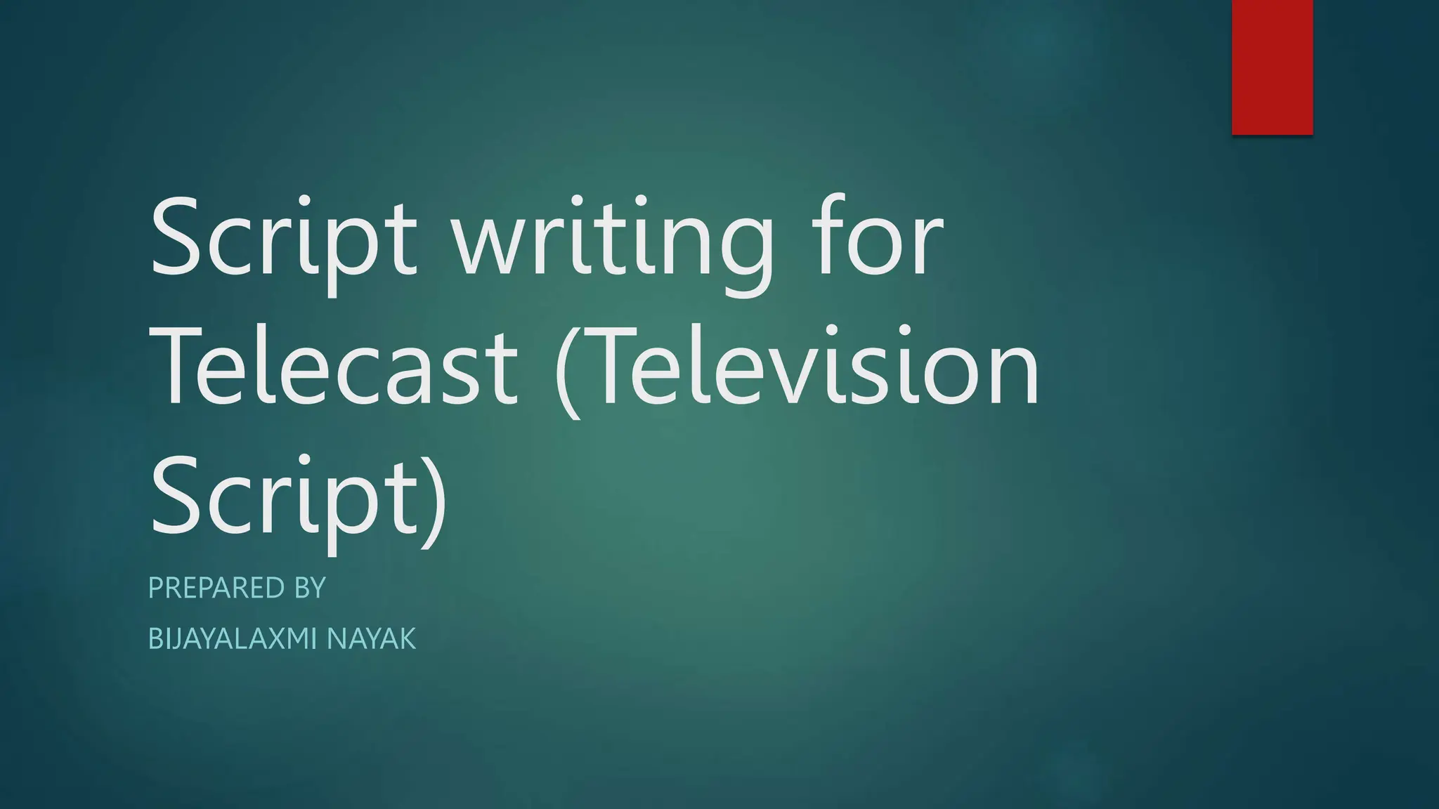 Script writing for Telecast (Television Script).pptx