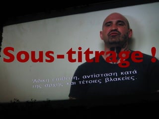 Sous-titrage ! 