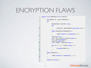 ENCRYPTION FLAWS




       27     Softwar S cur
 