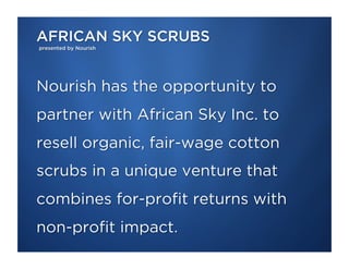 Nourish International !
                                                                  B OA R D O F D I R E C TO R S M E E T I N G 
                                                                                    15 O C TO B E R 2 0 0 9 




E R A D I C AT I N G P OV E RT Y | E N GAG I N G S T U D E N T S | E M P OW E R I N G C O M M U N I T I E S 
 