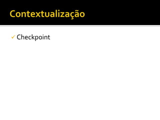 ContextualizaçãoCheckpointManifesto Ágil
