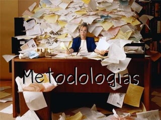 Metodologias  