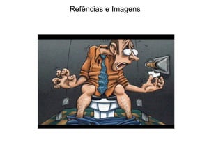 Refências e Imagens 