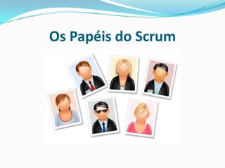 Inspeção
“A Daily Meeting e a Retrospectiva
têm o objetivo de inspecionar o
processo.”
O Scrum Master deve estar sempre
atento para encontrar e sanar os
problemas que a equipe vier a relatar.
 