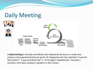 Definition of Done
“Definition of Done é o melhor
remédio contra a frase, ‘Está
pronto, mas....’”
 