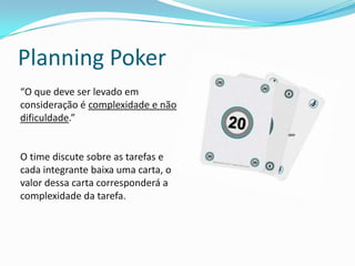 Daily Meeting
A daily meeting é uma das cerimônias mais importante do Scrum, é onde time
prática o micro gerenciamento da sprint. Os integrantes do time reportam “o que foi
feito ontem”, “o que será feito hoje” e “se há algum impedimento”. Durante a
reunião o time deve atualizar o quadro e o Burn Down.
 