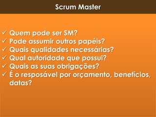 respostas rápidas às mudanças ao invés de seguir planos.