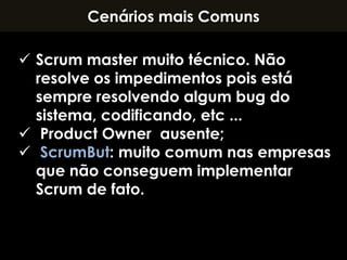Prioriza as funcionalidades conforme o valor de negócio;