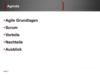 Agenda Agile Grundlagen Scrum  Vorteile Nachteile Ausblick Seite    